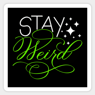 Stay Weird 2 Sticker